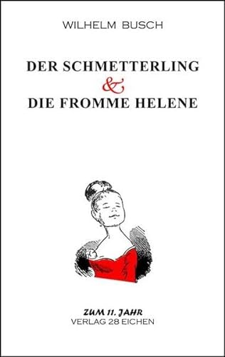 Der Schmetterling & Die fromme Helene: Eine Erzählung und eine Bildgeschichte